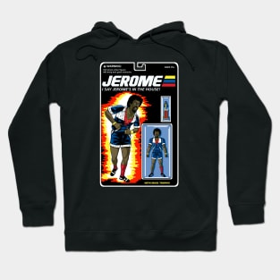 Jerome's In the House-Action Figure Hoodie